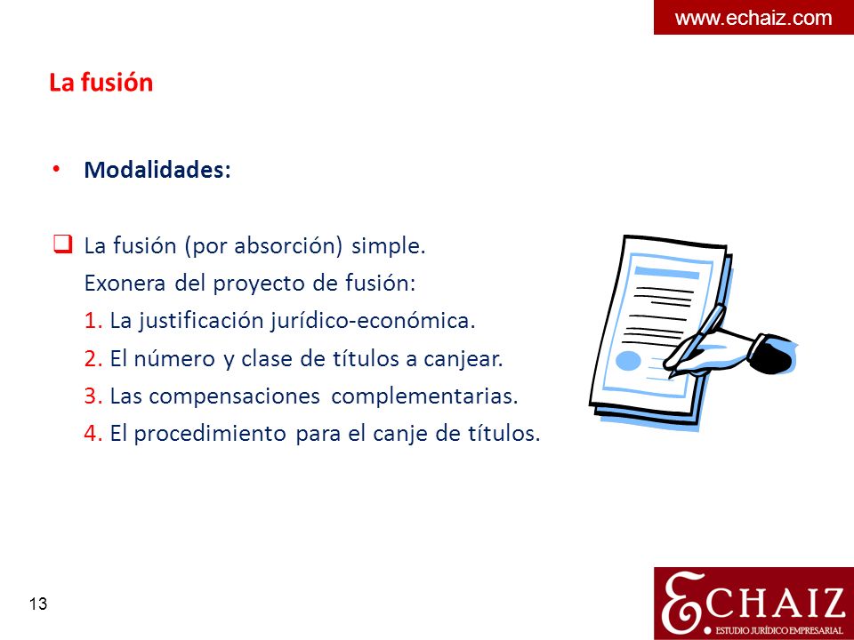 La fusión Modalidades: La fusión (por absorción) simple.