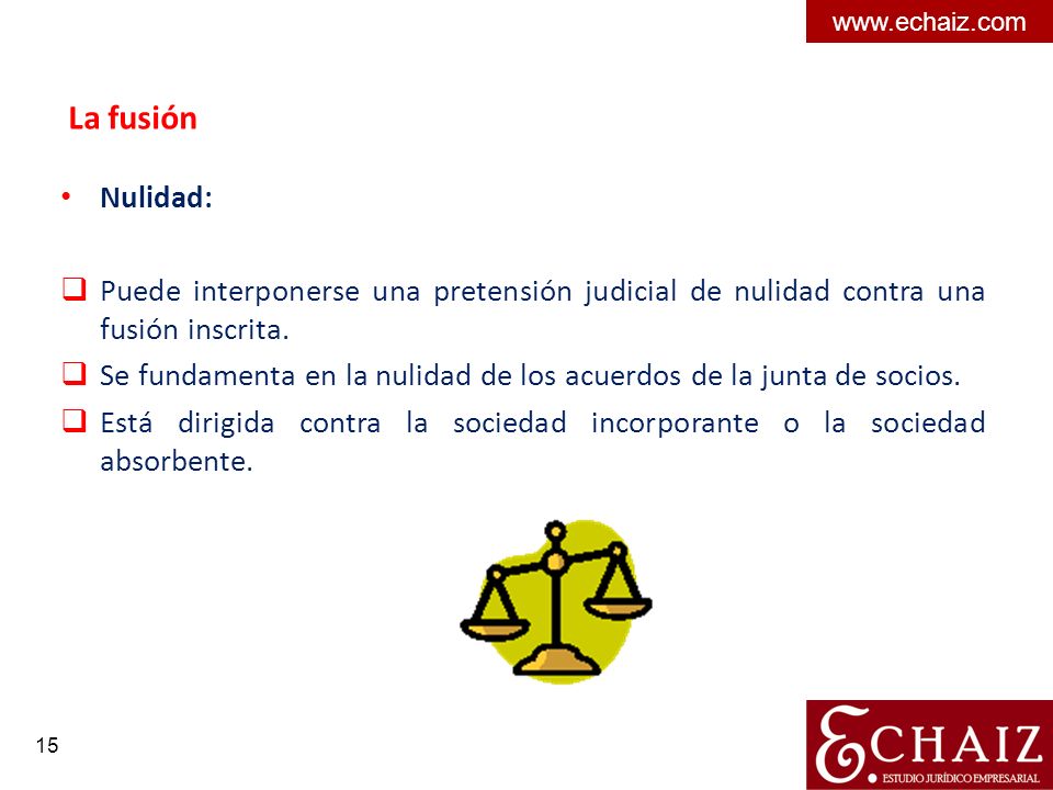 La fusión. Nulidad: Puede interponerse una pretensión judicial de nulidad contra una fusión inscrita.