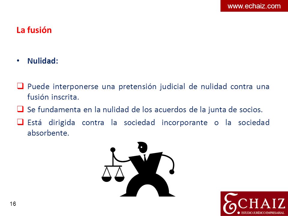 La fusión. Nulidad: Puede interponerse una pretensión judicial de nulidad contra una fusión inscrita.