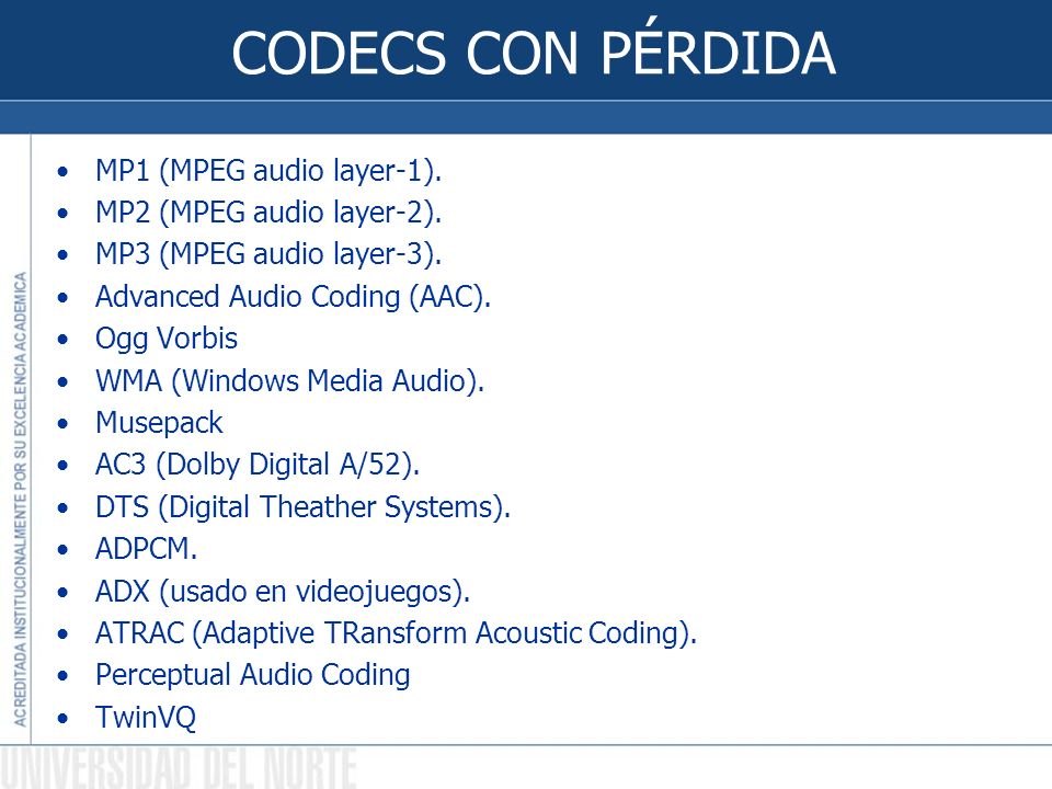 CODECS CON PÉRDIDA MP1 (MPEG audio layer-1). MP2 (MPEG audio layer-2).