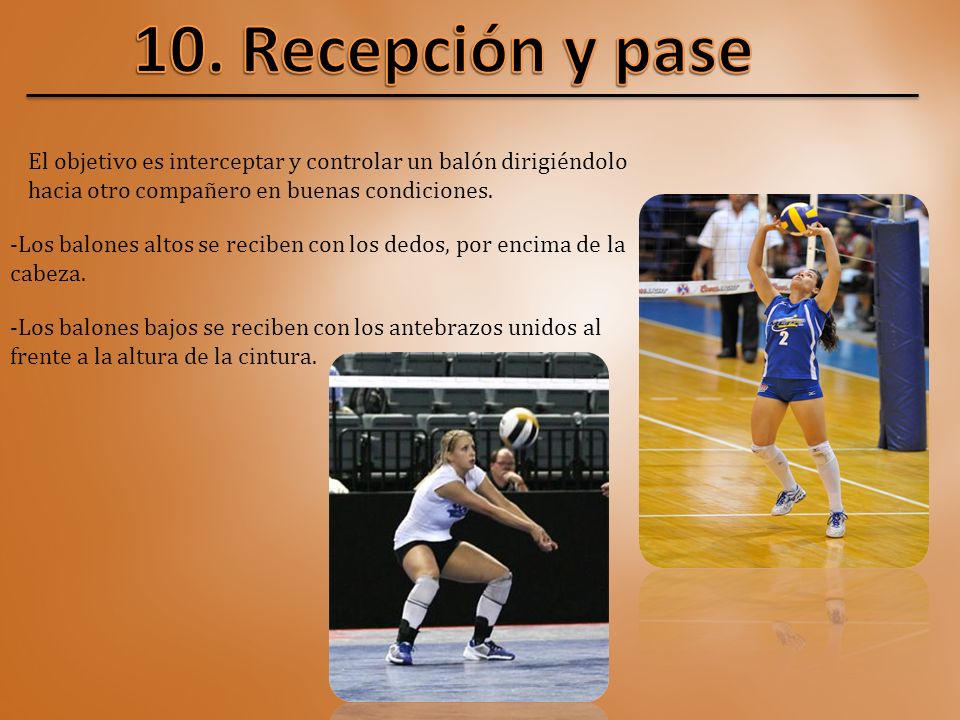 10. Recepción y pase El objetivo es interceptar y controlar un balón dirigiéndolo hacia otro compañero en buenas condiciones.