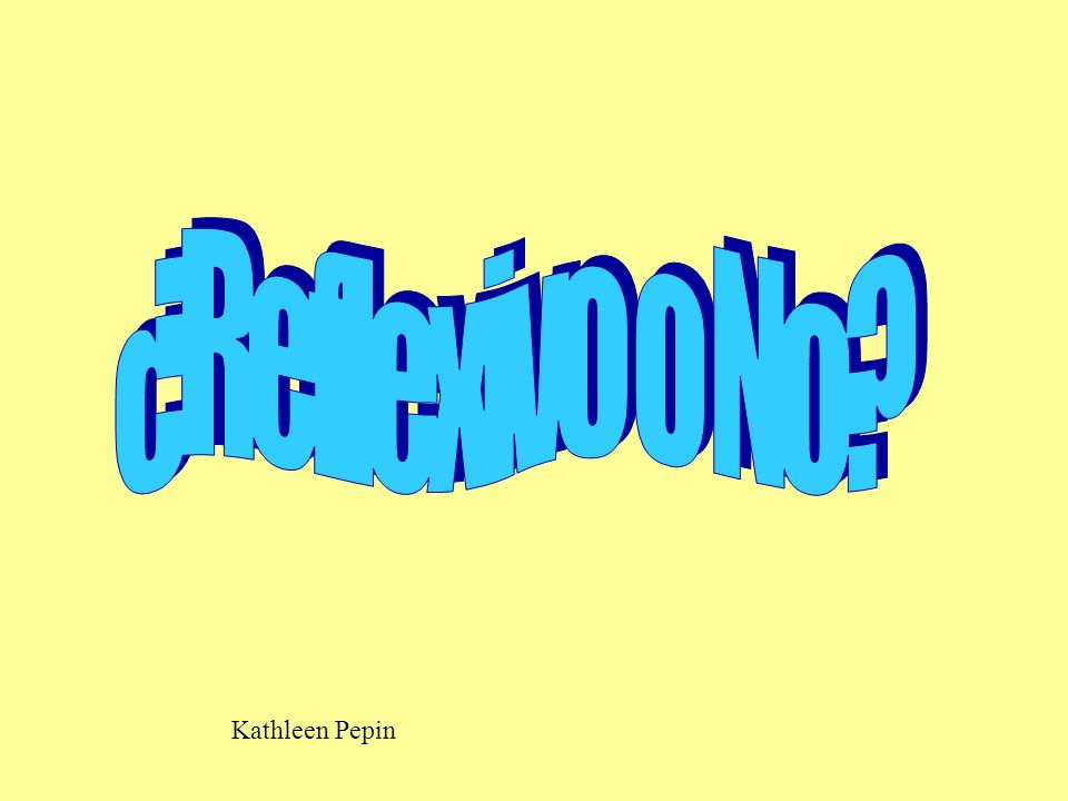 ¿Reflexivo o No Kathleen Pepin