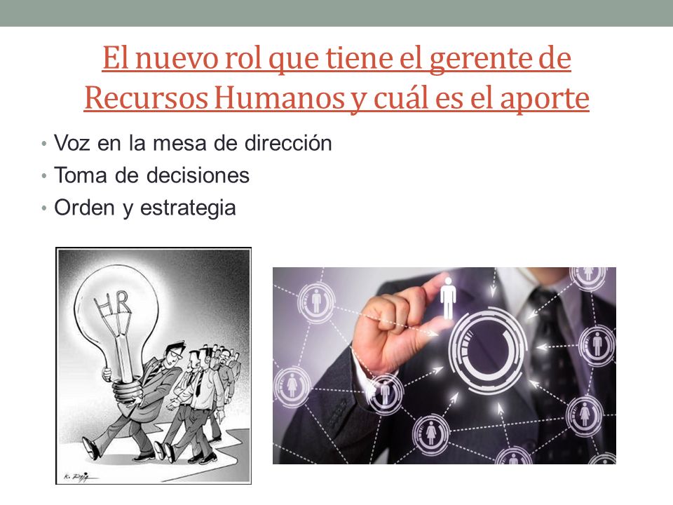 El nuevo rol que tiene el gerente de Recursos Humanos y cuál es el aporte