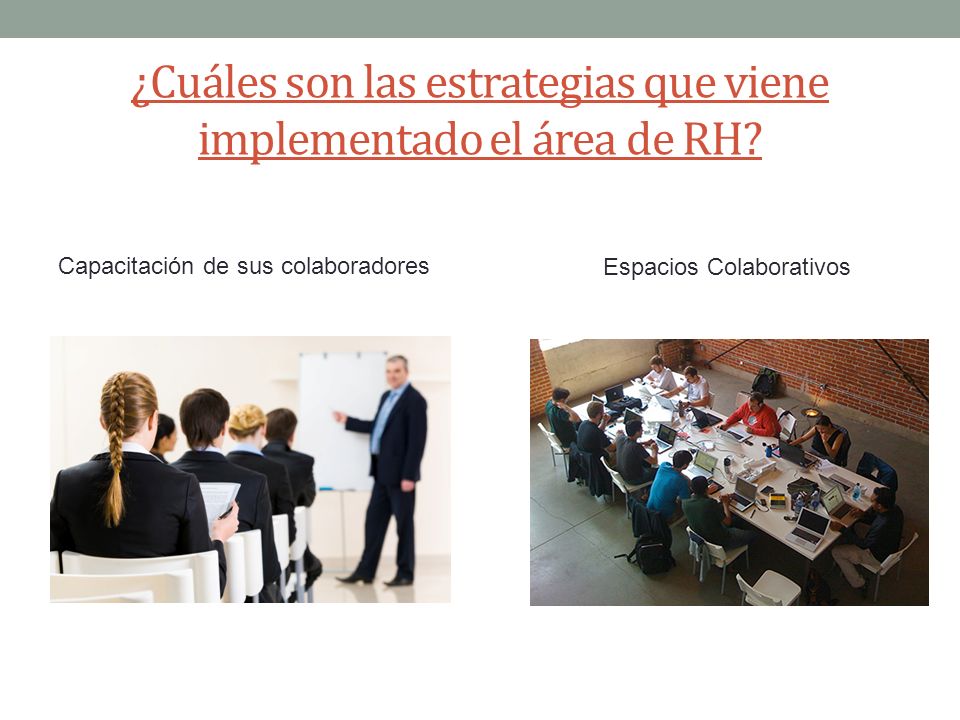 ¿Cuáles son las estrategias que viene implementado el área de RH