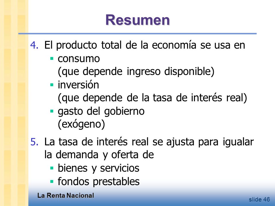 Resumen Una disminución en el ahorro nacional causa un incremento en la tasa de interés y una caída en la inversión.