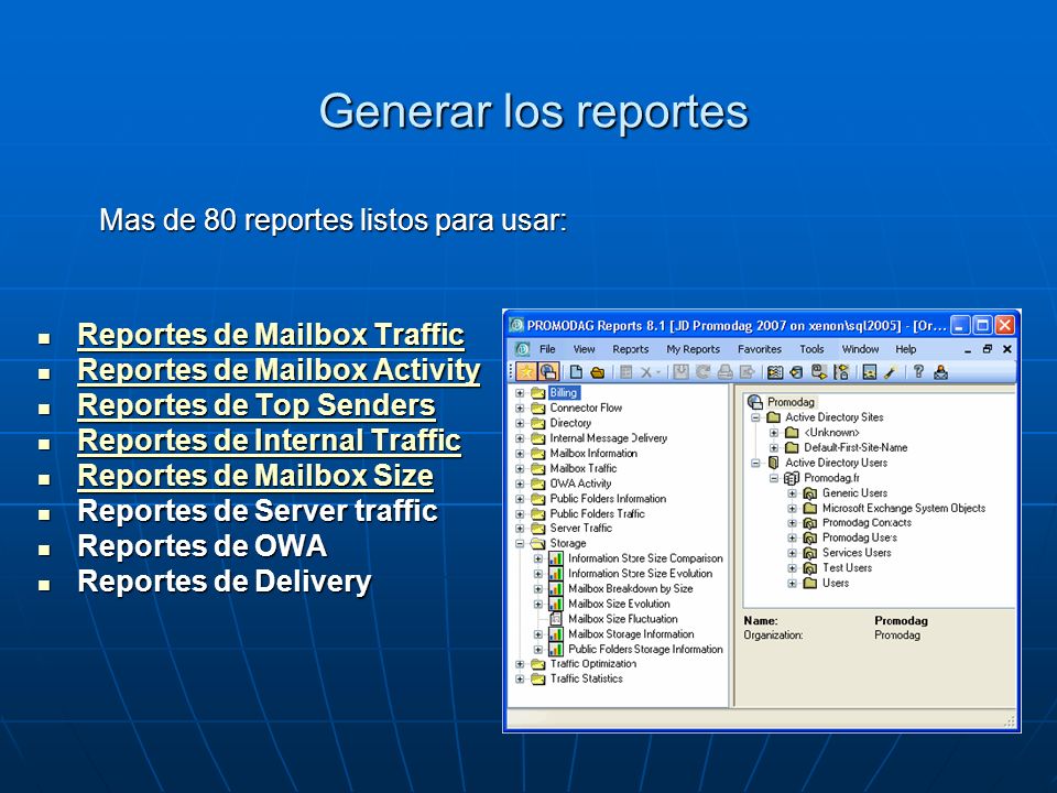 Generar los reportes Mas de 80 reportes listos para usar: