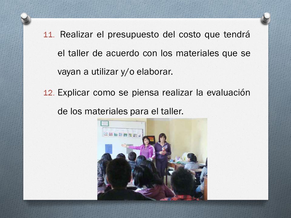 Realizar el presupuesto del costo que tendrá el taller de acuerdo con los materiales que se vayan a utilizar y/o elaborar.