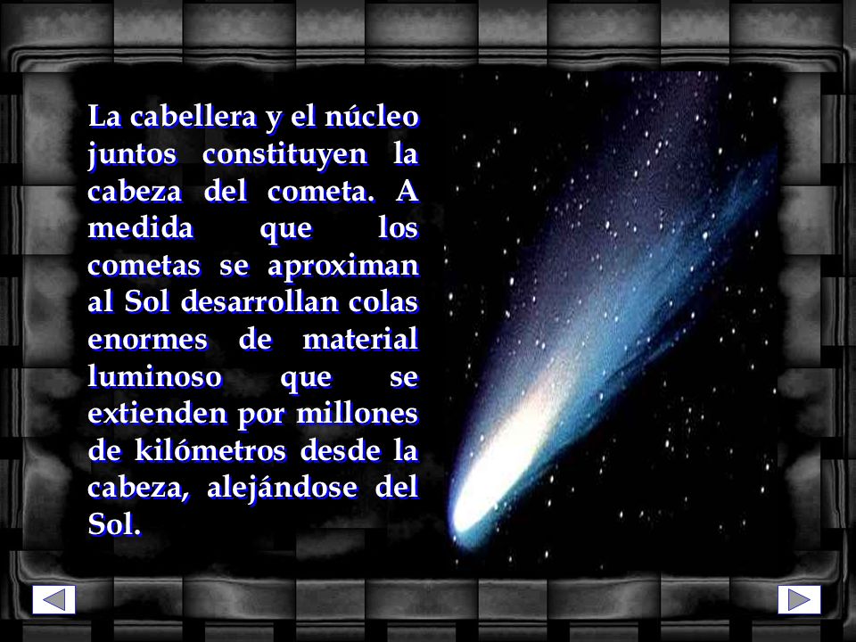 La cabellera y el núcleo juntos constituyen la cabeza del cometa