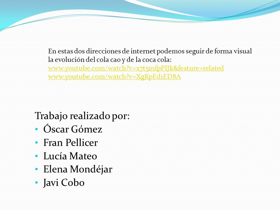 Trabajo realizado por: Óscar Gómez Fran Pellicer Lucía Mateo