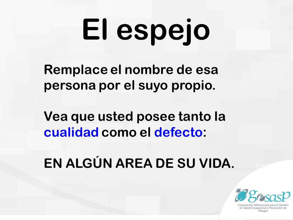 El espejo Remplace el nombre de esa persona por el suyo propio.