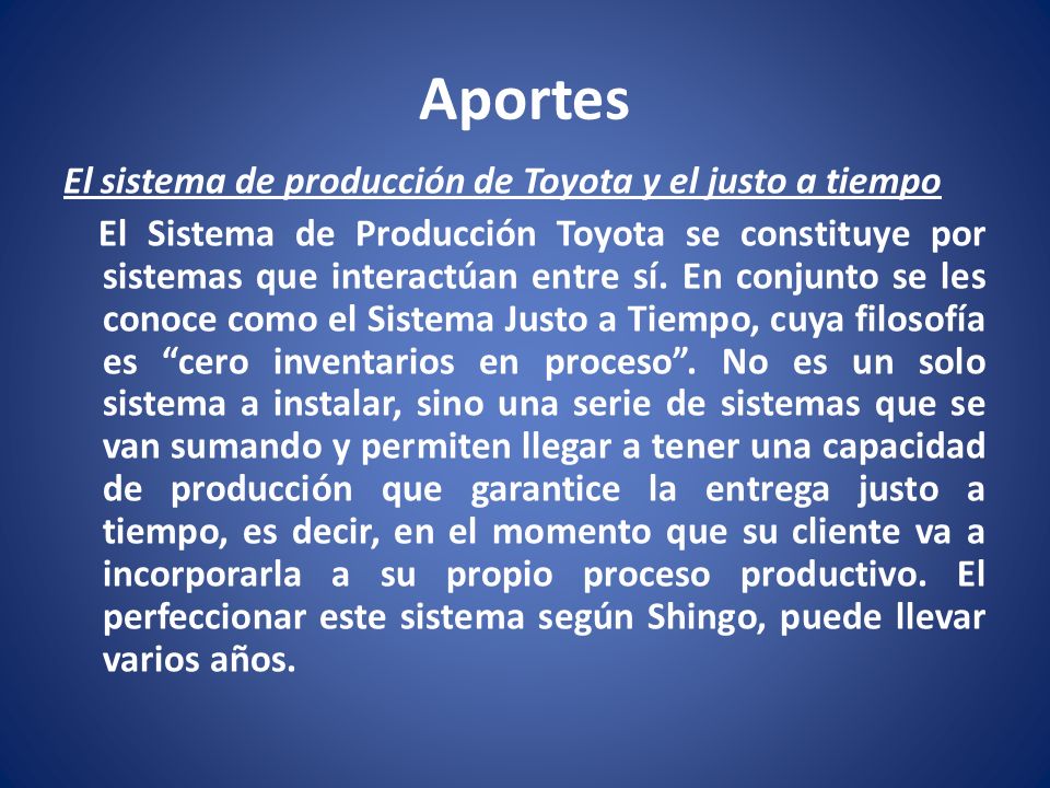 Aportes El sistema de producción de Toyota y el justo a tiempo
