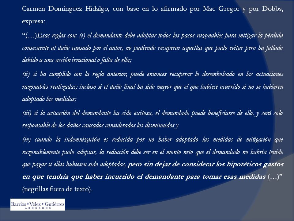 Carmen Domínguez Hidalgo, con base en lo afirmado por Mac Gregor y por Dobbs, expresa: