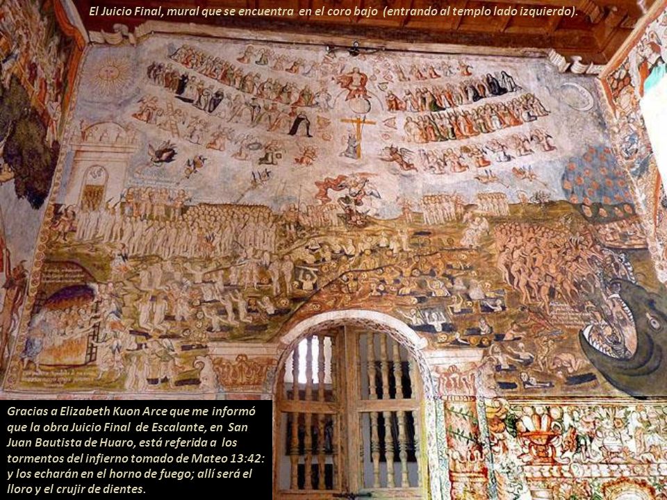 El Juicio Final, mural que se encuentra en el coro bajo (entrando al templo lado izquierdo).