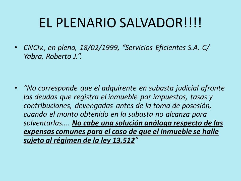 EL PLENARIO SALVADOR!!!! CNCiv., en pleno, 18/02/1999, Servicios Eficientes S.A. C/ Yabra, Roberto J. .