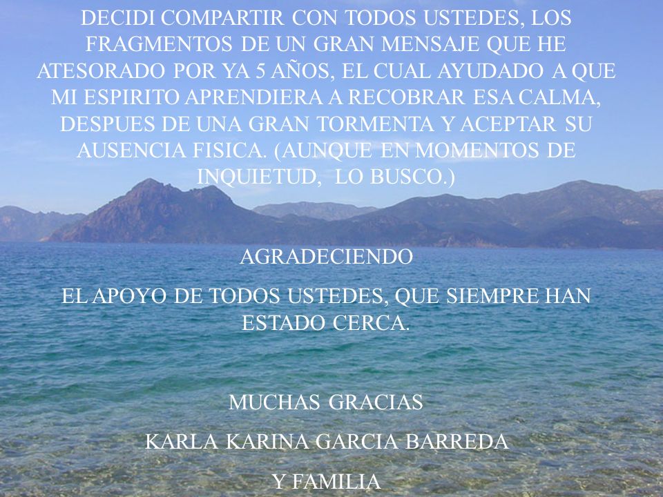EL APOYO DE TODOS USTEDES, QUE SIEMPRE HAN ESTADO CERCA.