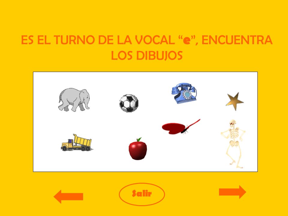 ES EL TURNO DE LA VOCAL e , ENCUENTRA LOS DIBUJOS
