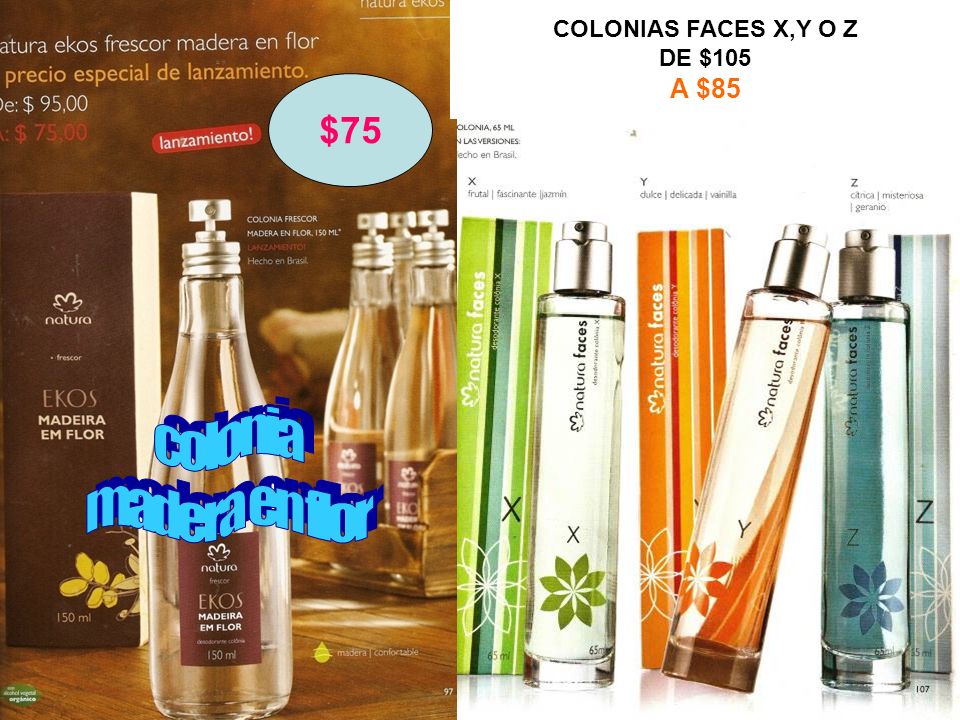 COLONIAS FACES X,Y O Z DE $105 A $85 $75 colonia madera en flor