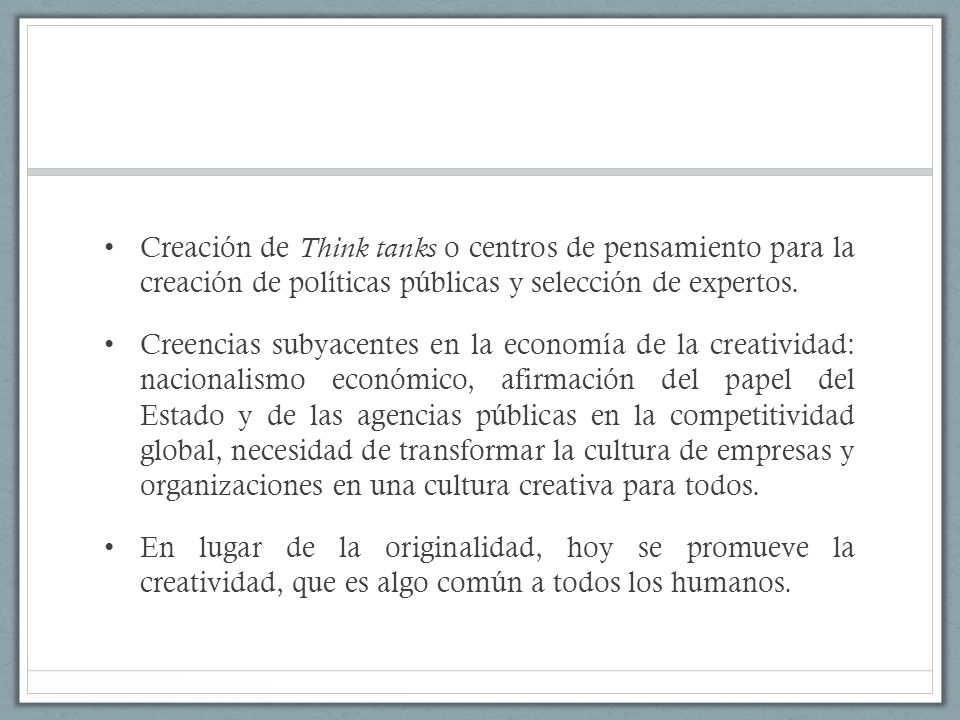 Creación de Think tanks o centros de pensamiento para la creación de políticas públicas y selección de expertos.