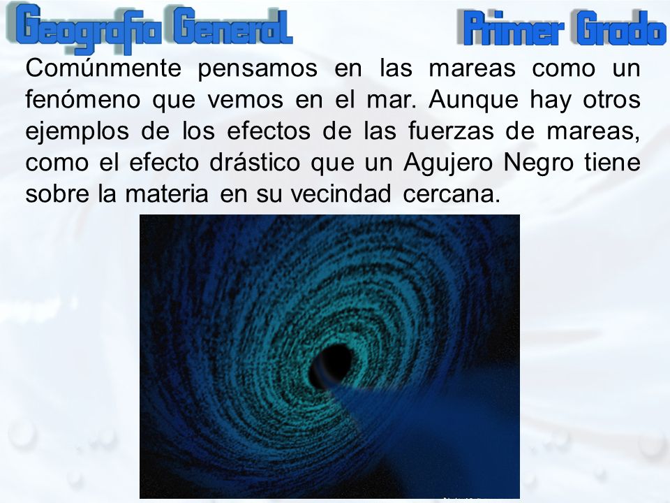 Comúnmente pensamos en las mareas como un fenómeno que vemos en el mar