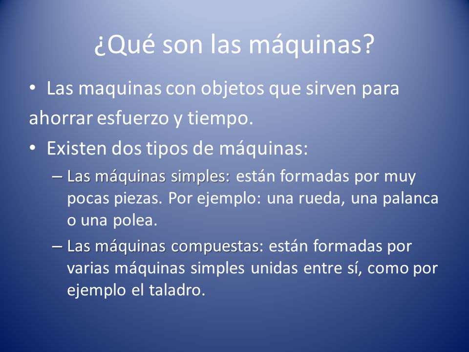 ¿Qué son las máquinas Las maquinas con objetos que sirven para