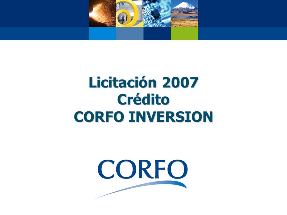 Licitación 2007 Crédito CORFO INVERSION