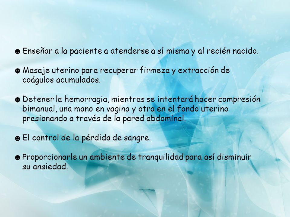 Enseñar a la paciente a atenderse a sí misma y al recién nacido.