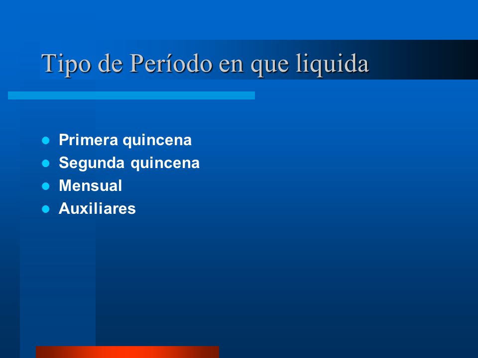 Tipo de Período en que liquida