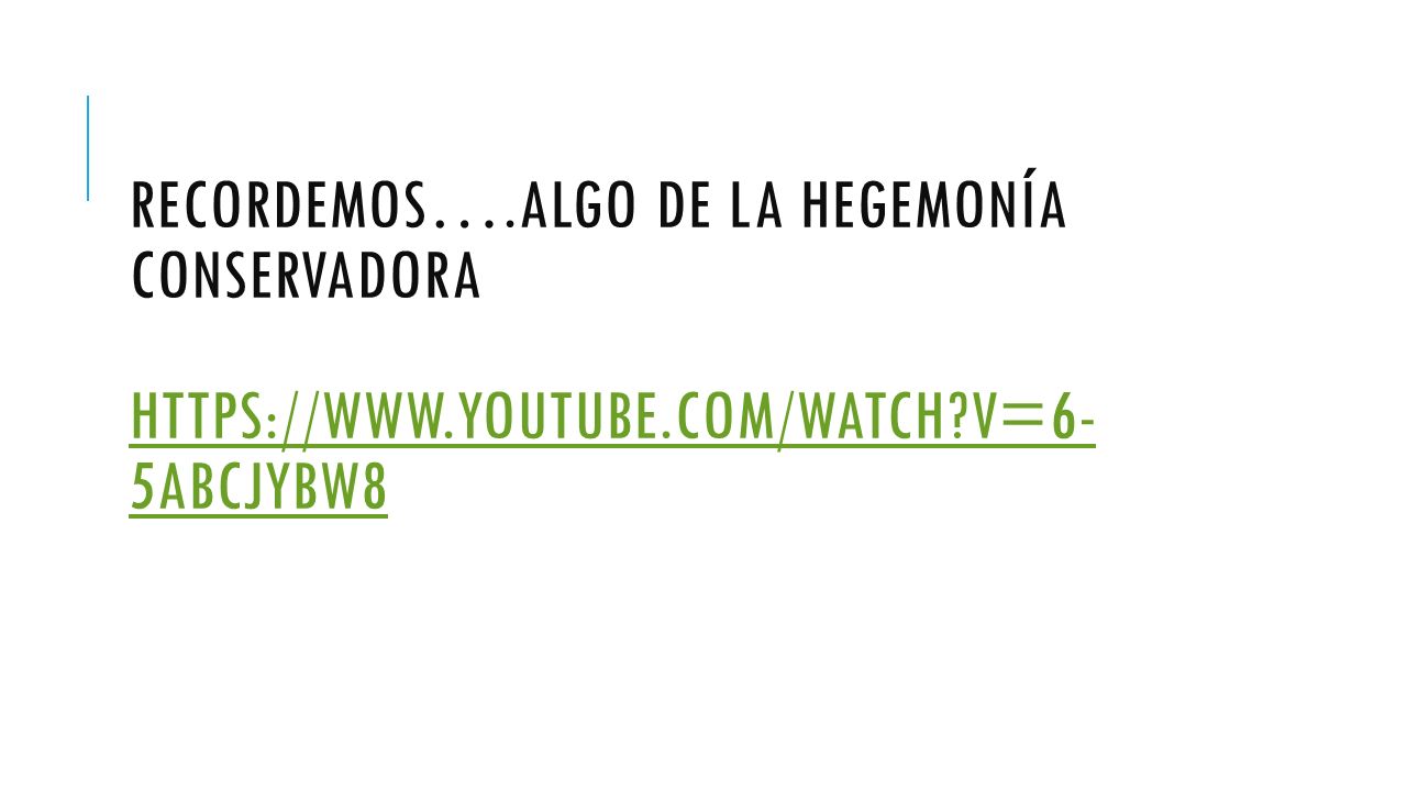 Recordemos…. algo de la hegemonía conservadora   youtube