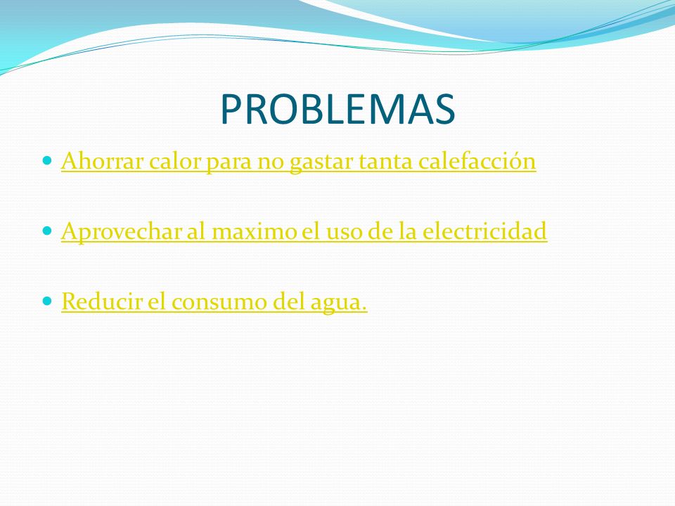 PROBLEMAS Ahorrar calor para no gastar tanta calefacción