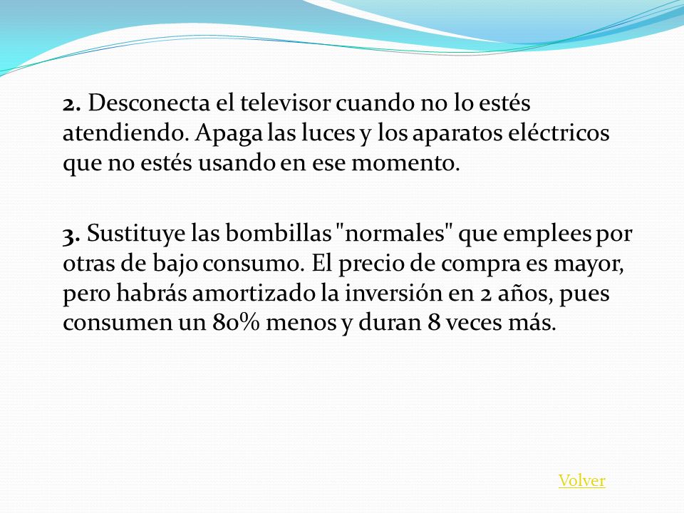 2. Desconecta el televisor cuando no lo estés atendiendo