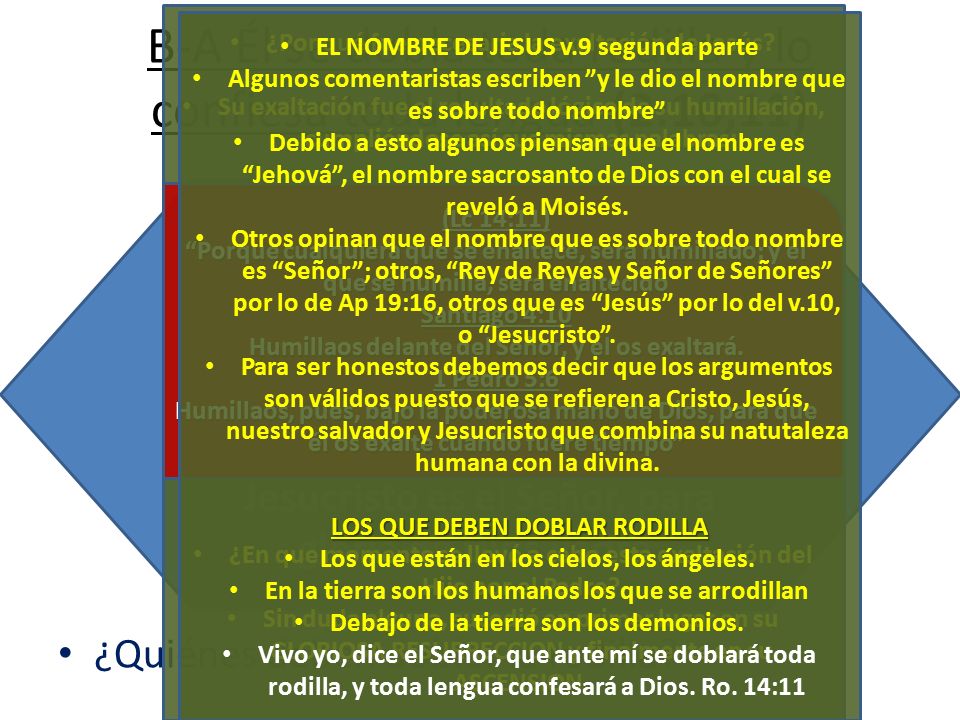 B-A Él se dobla toda rodilla y lo confiesa toda lengua (2:10,11)