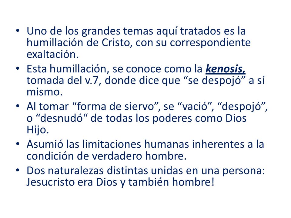 Uno de los grandes temas aquí tratados es la humillación de Cristo, con su correspondiente exaltación.