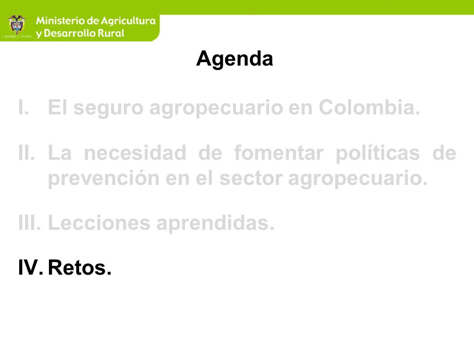 Agenda El seguro agropecuario en Colombia. La necesidad de fomentar políticas de prevención en el sector agropecuario.