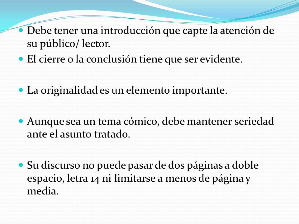 Debe tener una introducción que capte la atención de su público/ lector.