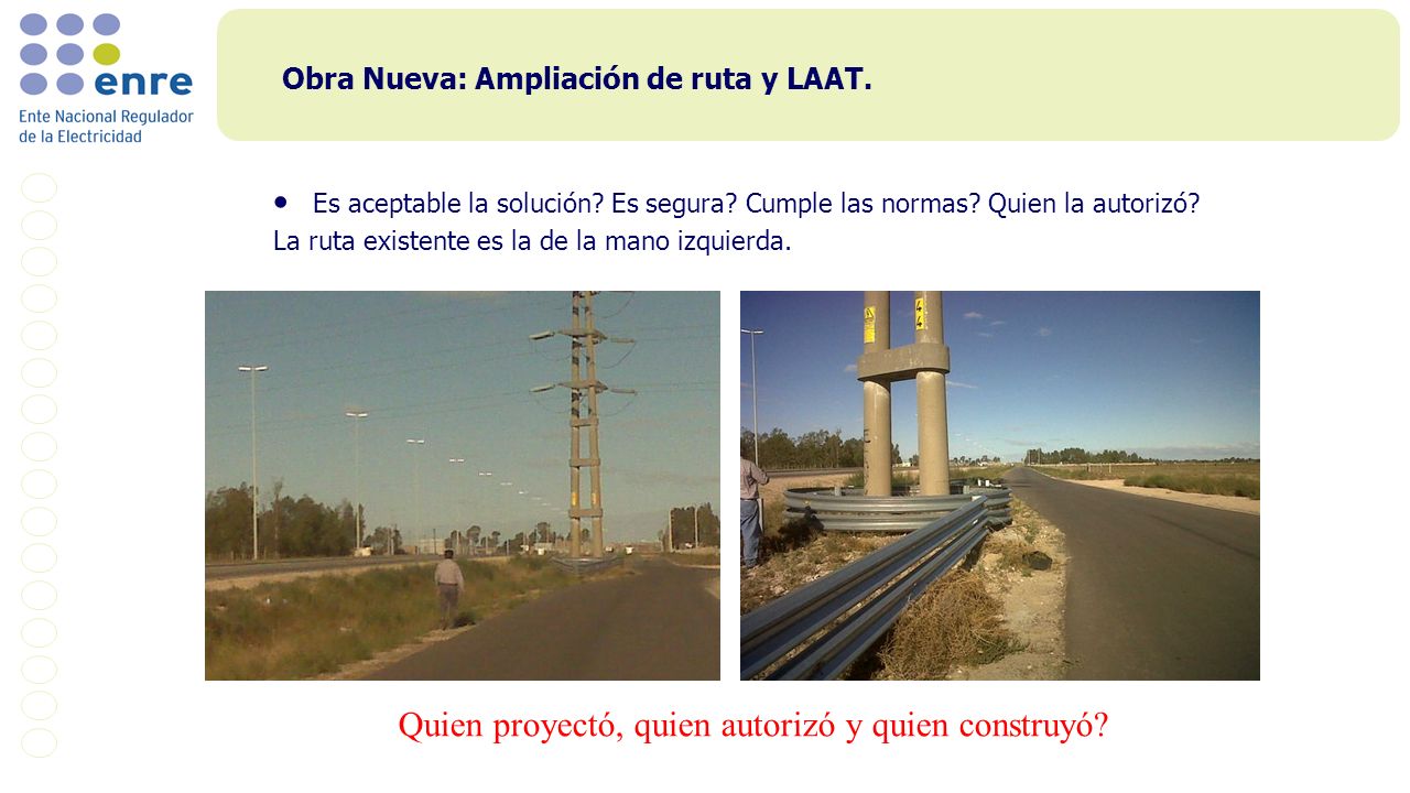 Obra Nueva: Ampliación de ruta y LAAT.