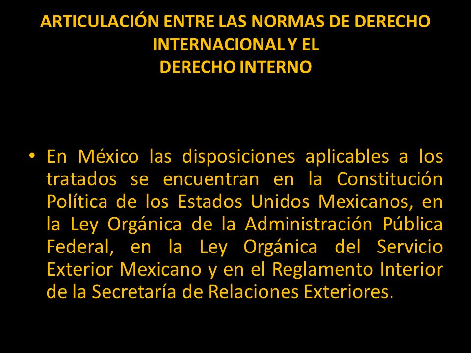 ARTICULACIÓN ENTRE LAS NORMAS DE DERECHO INTERNACIONAL Y EL DERECHO INTERNO