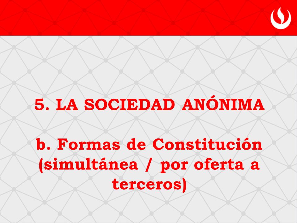 b. Formas de Constitución (simultánea / por oferta a terceros)