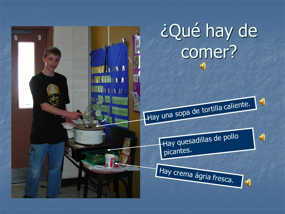 ¿Qué hay de comer Hay una sopa de tortilla caliente.