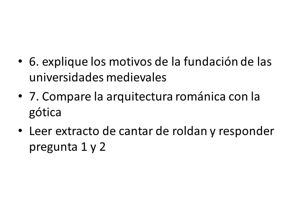 6. explique los motivos de la fundación de las universidades medievales