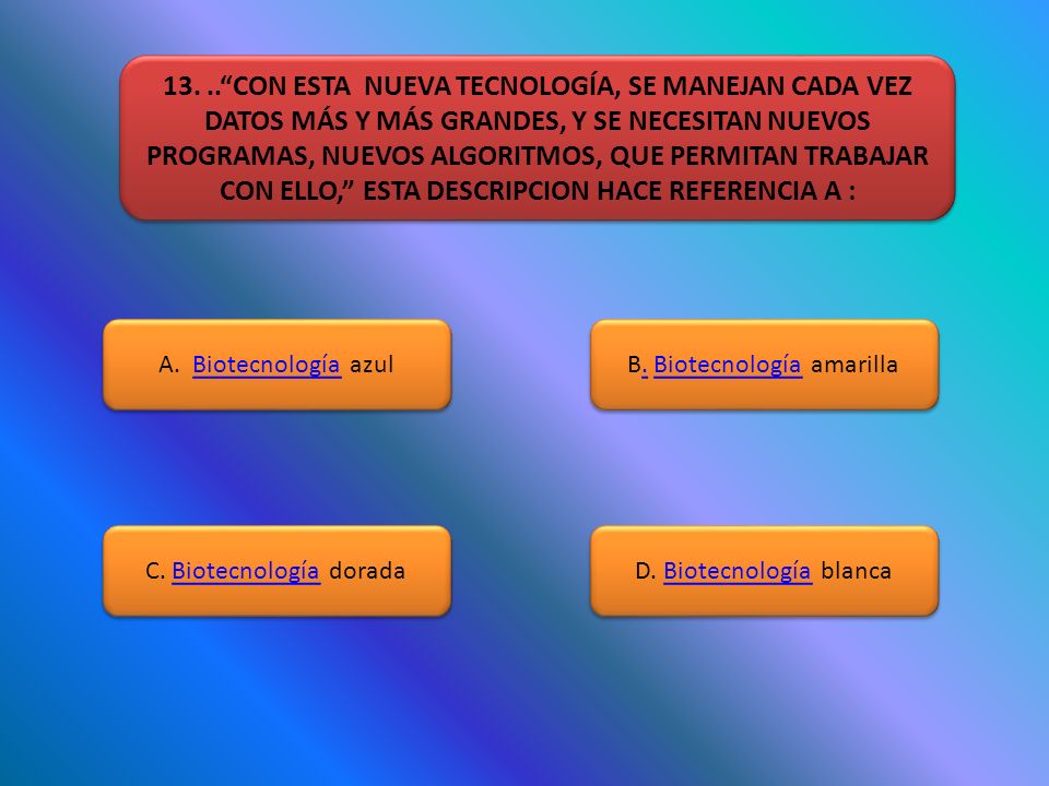 CON ESTA NUEVA TECNOLOGÍA, SE MANEJAN CADA VEZ DATOS MÁS Y MÁS GRANDES, Y SE NECESITAN NUEVOS PROGRAMAS, NUEVOS ALGORITMOS, QUE PERMITAN TRABAJAR CON ELLO, ESTA DESCRIPCION HACE REFERENCIA A :