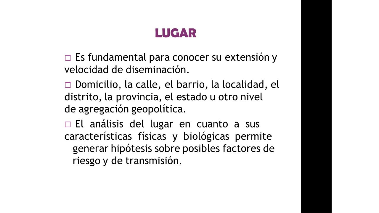 generar hipótesis sobre posibles factores de riesgo y de transmisión.