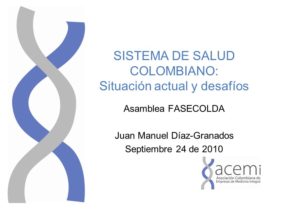 SISTEMA DE SALUD COLOMBIANO: Situación actual y desafíos