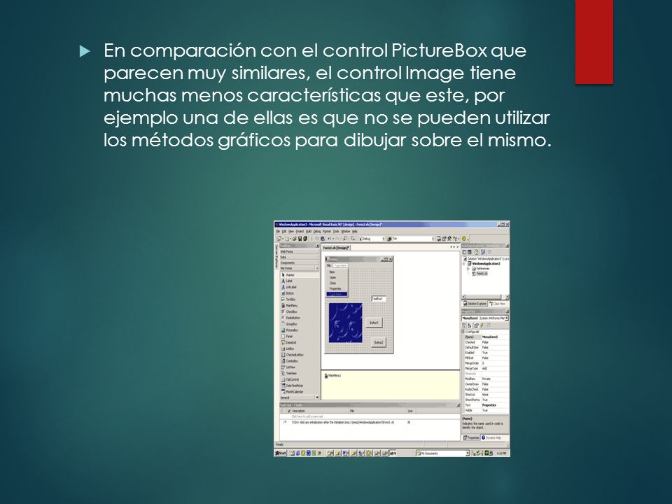 En comparación con el control PictureBox que parecen muy similares, el control Image tiene muchas menos características que este, por ejemplo una de ellas es que no se pueden utilizar los métodos gráficos para dibujar sobre el mismo.
