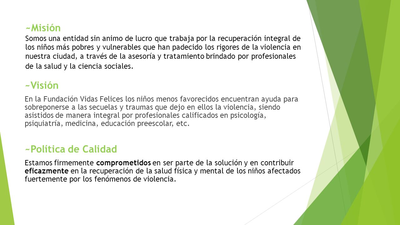 ~Misión Somos una entidad sin animo de lucro que trabaja por la recuperación integral de los niños más pobres y vulnerables que han padecido los rigores de la violencia en nuestra ciudad, a través de la asesoría y tratamiento brindado por profesionales de la salud y la ciencia sociales.