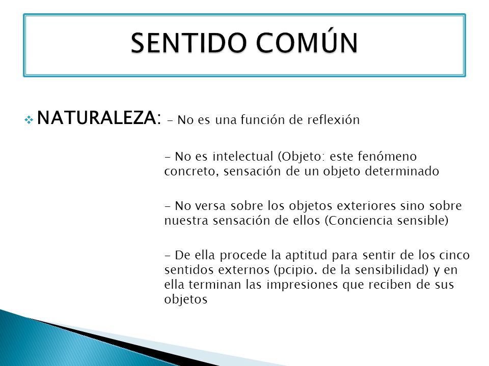 SENTIDO COMÚN NATURALEZA: - No es una función de reflexión