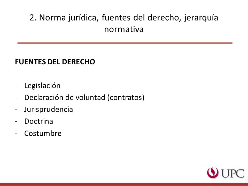 2. Norma jurídica, fuentes del derecho, jerarquía normativa