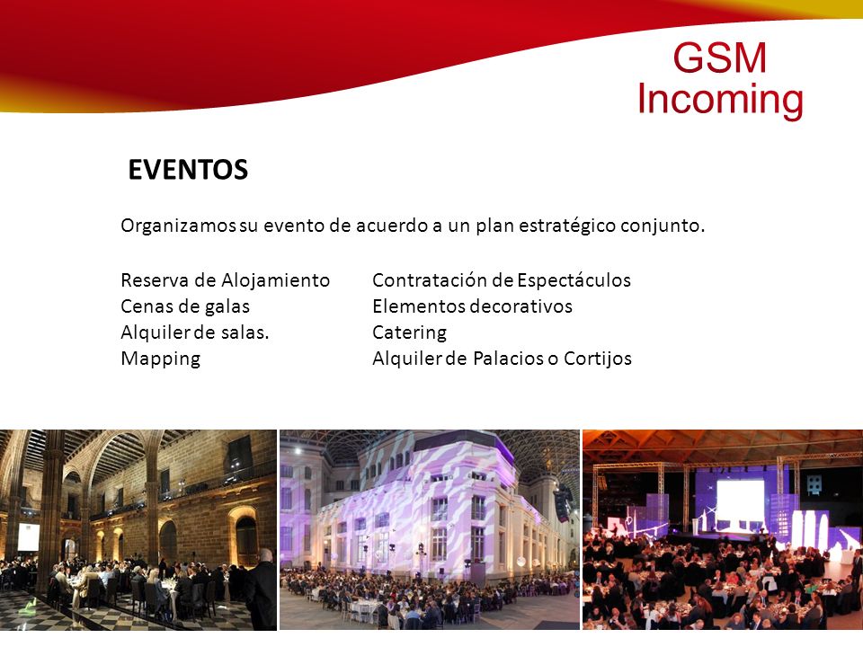 GSM Incoming EVENTOS. Organizamos su evento de acuerdo a un plan estratégico conjunto. Reserva de Alojamiento.