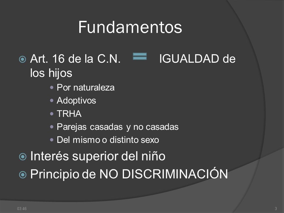 Fundamentos Interés superior del niño Principio de NO DISCRIMINACIÓN