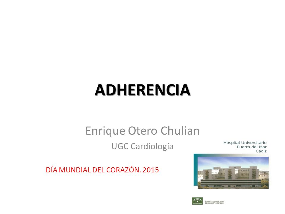 Enrique Otero Chulian UGC Cardiología DÍA MUNDIAL DEL CORAZÓN. 2015