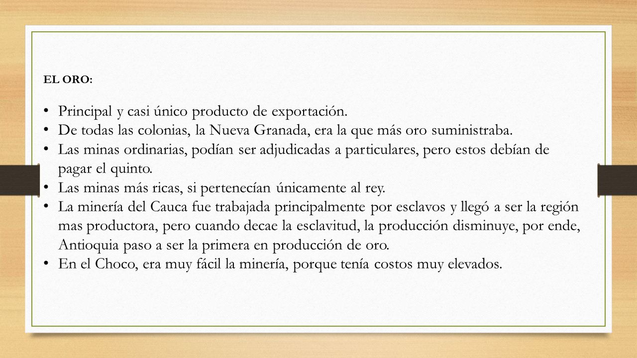 Principal y casi único producto de exportación.